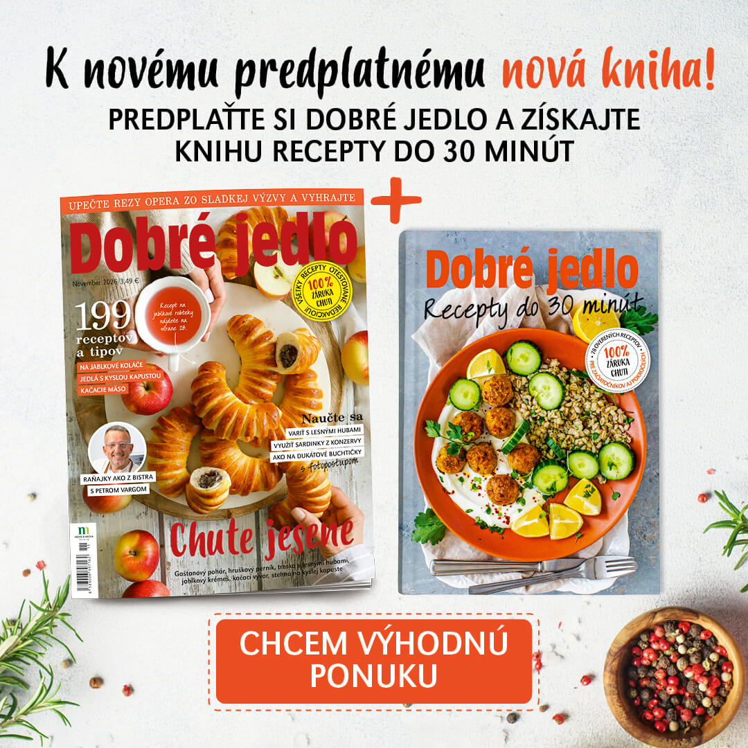 Dobré Jedlo + Recepty do 30 minút